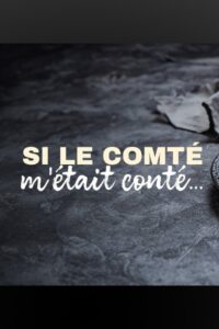 Si le comté m’était conté….